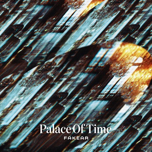 Fakear - Palace Of Time [NOW0172]